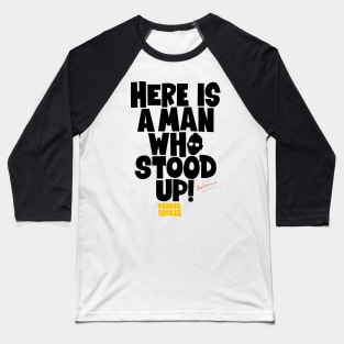 Taxi Driver 'Here Is a Man Who Stood Up ‚ Shirt Design - Martin Scorsese Classic Baseball T-Shirt